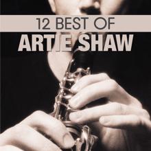 Artie Shaw: 12 Best of Artie Shaw