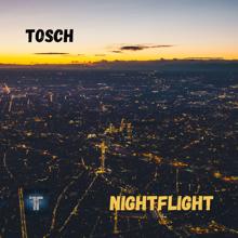 Tosch: Nightflight