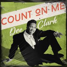 Dee Clark: Count on Me