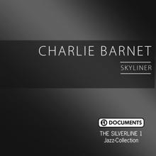 Charlie Barnet: The Silverline 1 – Skyliner