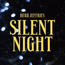 Herb Jeffries: Silent Night