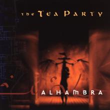 The Tea Party: Alhambra