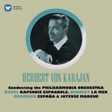 Herbert von Karajan: Debussy: La Mer - Ravel: Rapsodie espagnole - Chabrier: España & Joyeuse marche