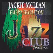 Jackie McLean: Embraceable You