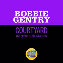 Bobbie Gentry: Courtyard (Live On The Ed Sullivan Show, February 18, 1968) (CourtyardLive On The Ed Sullivan Show, February 18, 1968)