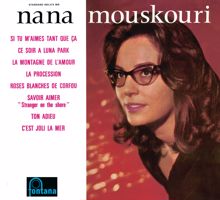 Nana Mouskouri: Si Tu M'Aimes Tant Que Ca