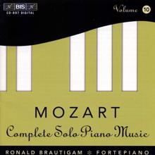 Ronald Brautigam: Mozart: Complete Solo Piano Music, Vol. 10