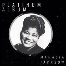 Mahalia Jackson: Platinum Album