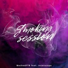 MethodFTB feat. Interscope: Smoking session