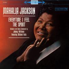 Mahalia Jackson: Everytime I Feel the Spirit