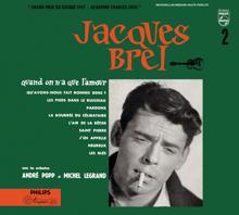 Jacques Brel: Quand On N'A Que L'Amour