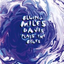 Miles Davis: Bluing: Miles Davis Plays The Blues