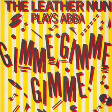 The Leather Nun: Gimme! Gimme! Gimme! (A Man After Midnight) (The Leather Nun Plays ABBA)