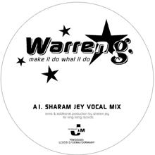 Warren G: Make It Do What It Do (Sharam Jey Vocal Mix)