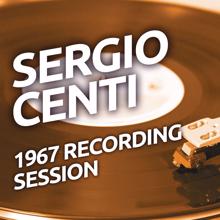 Sergio Centi: Sergio Centi - 1967 Recording Session