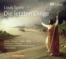 Frieder Bernius: Die letzten Dinge, WoO 61: Part I: Aria and Recitative: Steige herauf, ich will dir zeigen, was geschehen soll! (Tenor, Bass)