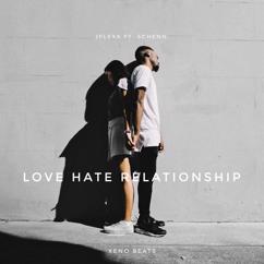 JFLEXX: Love Hate Relationship (feat. Schenn.)