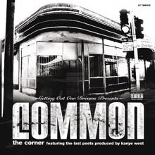 Common, The Last Poets: The Corner