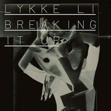 Lykke Li: Breaking It Up (Punks Jump up Remix)