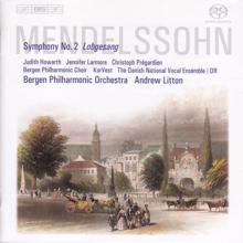 Andrew Litton: Symphony No. 2 in B flat major, Op. 52, "Lobgesang" (Hymn of Praise): III. Recitative: Saget es, die ihr erlost seid (Tenor) -