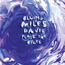 Miles Davis: Bluing: Miles Davis Plays The Blues