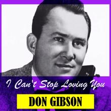 Don Gibson: I Can't Stop Loving You