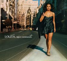 Lolita: Sigue caminando