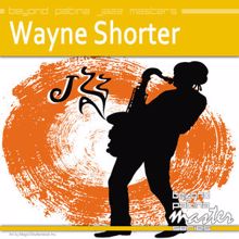 Wayne Shorter: Beyond Patina Jazz Masters: Wayne Shorter