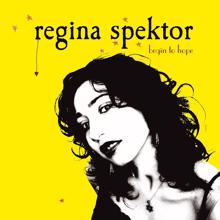 Regina Spektor: Begin to Hope