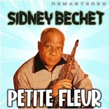 Sidney Bechet: Petite Fleur (Remastered)