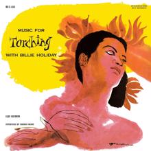 Billie Holiday: Music For Torching