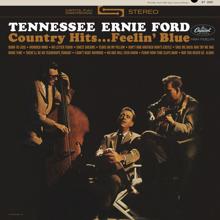 Tennessee Ernie Ford: Country Hits...Feelin' Blue