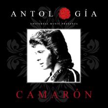 Camarón De La Isla: Antología De Camarón (Remasterizado 2015) (Antología De CamarónRemasterizado 2015)