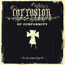 Corrosion Of Conformity: In the Arms of God