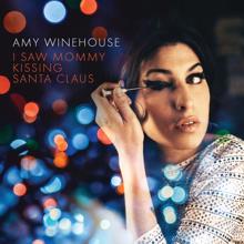 Amy Winehouse: I Saw Mommy Kissing Santa Claus (Live At Union Chapel / BBC Radio 2) (I Saw Mommy Kissing Santa ClausLive At Union Chapel / BBC Radio 2)