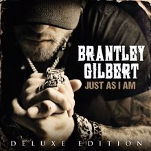 Brantley Gilbert: Just As I Am (Deluxe) (Just As I AmDeluxe)
