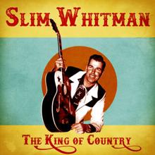 Slim Whitman: The King of Country (Remastered)