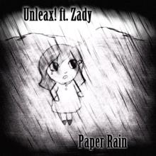 Unleax feat. Zady: Paper Rain