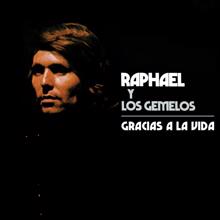 Raphael: Gracias A La Vida