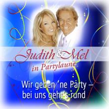 Judith & Mel: Judith & Mel in Partylaune: Wir geben 'ne Party - bei uns geht's rund