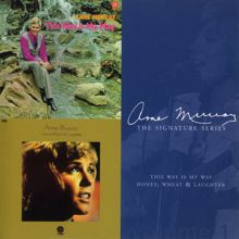 Anne Murray: This Way Is My Way/Honey, Wheat & Laughter