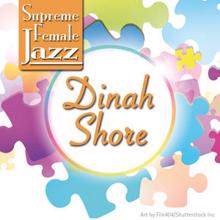 Dinah Shore: Supreme Female Jazz: Dinah Shore