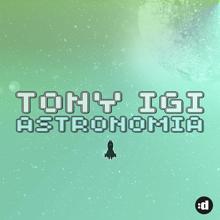 Tony Igy: Astronomia