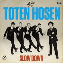 Die Toten Hosen: Slow Down