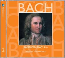 Nikolaus Harnoncourt: Bach: Sacred Cantatas, BWV 4 - 6