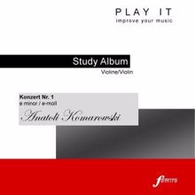 PLAY IT: Play It - Study-Album for Violin: Anatoli Komarowski, Violin Concerto No. 1, E Minor