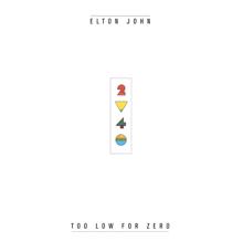 Elton John: Too Low For Zero