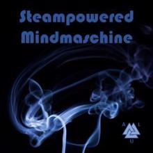 Alu: Steampowered Mindmaschine