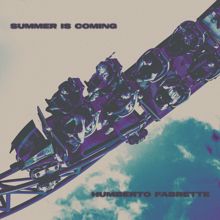 Humberto Fabrette: Summer Is Coming