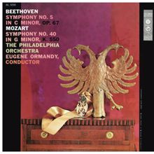 Eugene Ormandy: Beethoven: Symphony No. 5, Op. 67 - Mozart: Symphony No. 40, K. 550 (Remastered)